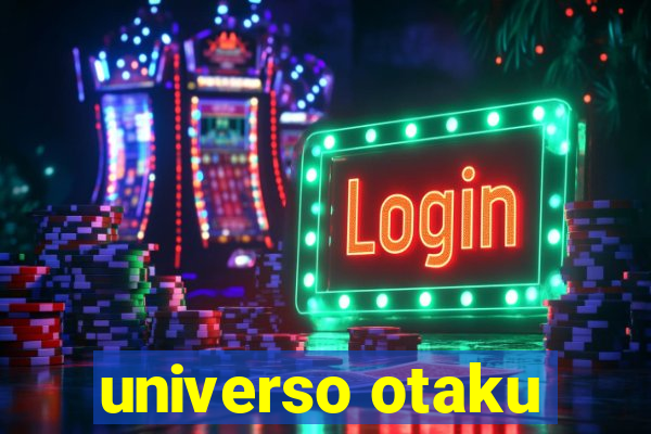 universo otaku