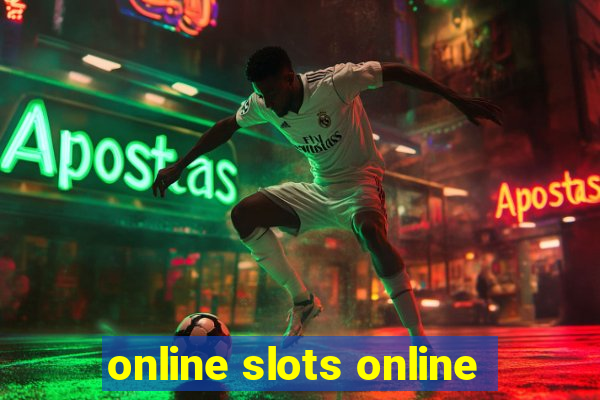 online slots online