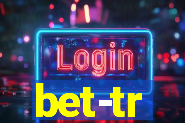 bet-tr