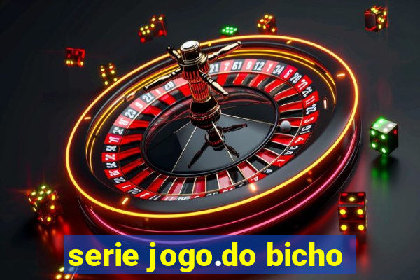 serie jogo.do bicho