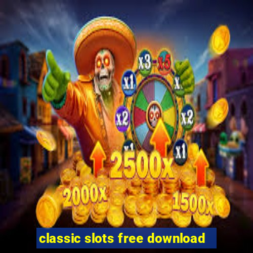 classic slots free download