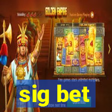 sig bet