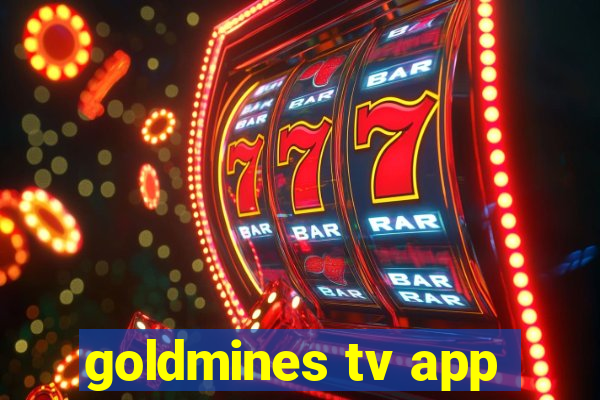 goldmines tv app