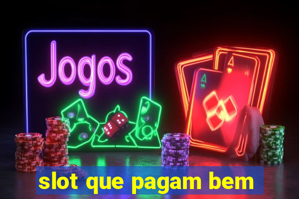 slot que pagam bem