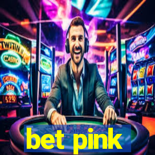 bet pink