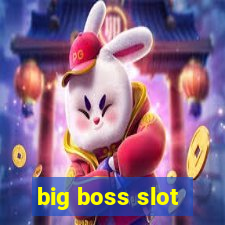 big boss slot