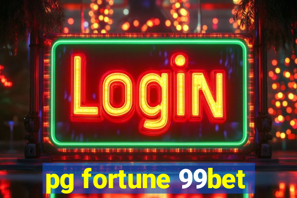 pg fortune 99bet