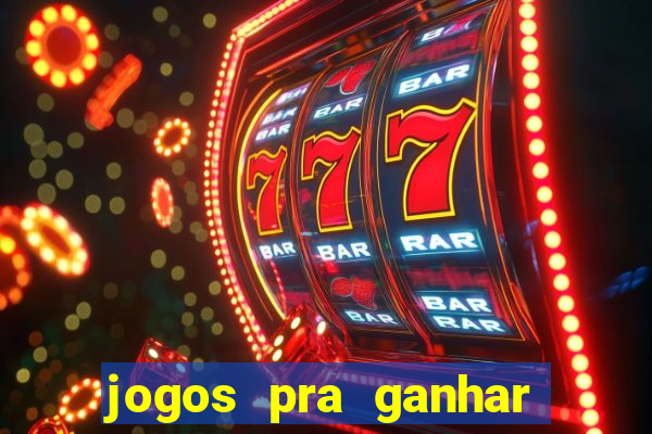 jogos pra ganhar dinheiro de verdade via pix na hora