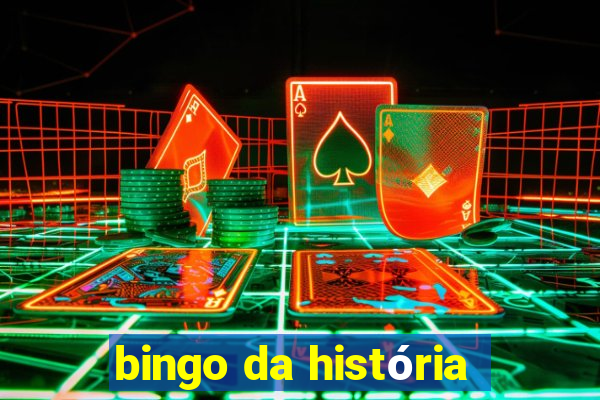 bingo da história