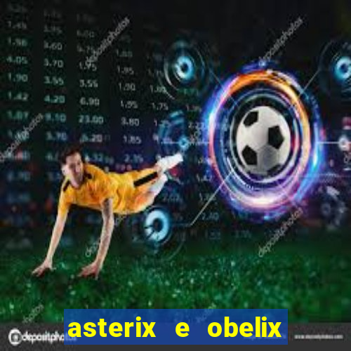 asterix e obelix jogos olimpicos dublado