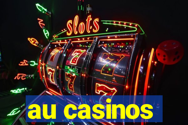 au casinos