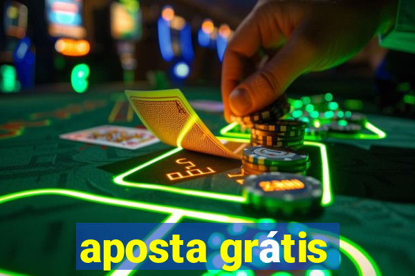 aposta grátis