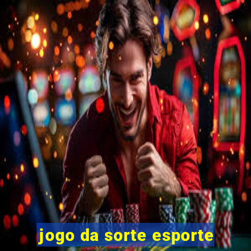 jogo da sorte esporte