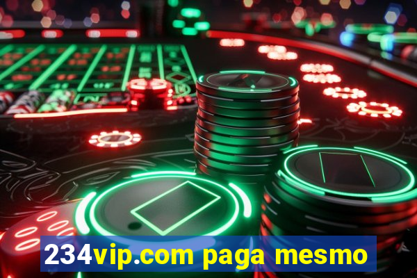 234vip.com paga mesmo