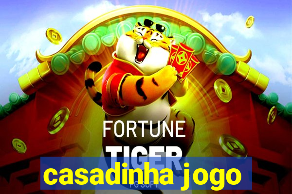 casadinha jogo