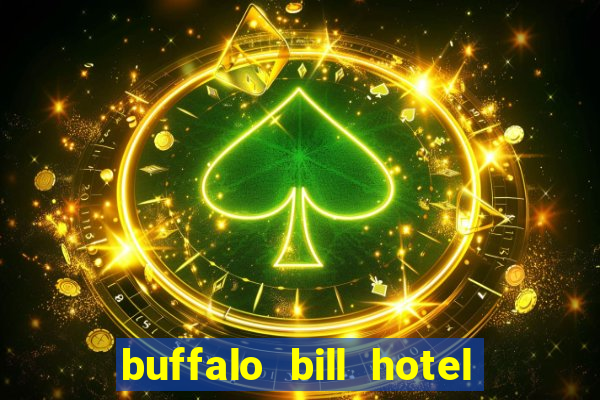 buffalo bill hotel and casino