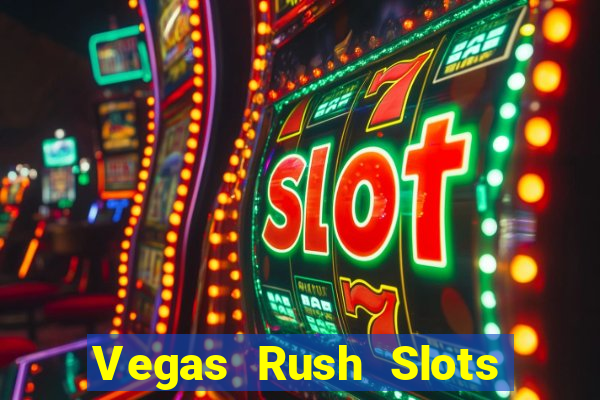 Vegas Rush Slots Games Casino