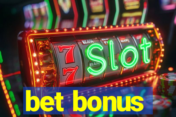 bet bonus