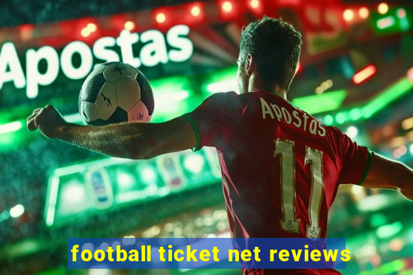 football ticket net reviews