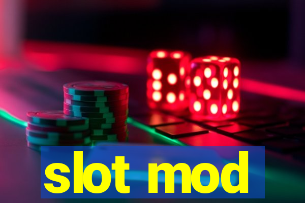 slot mod