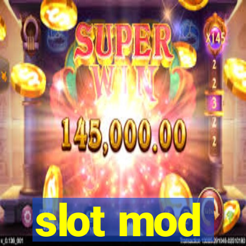 slot mod