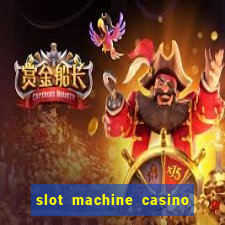 slot machine casino games free