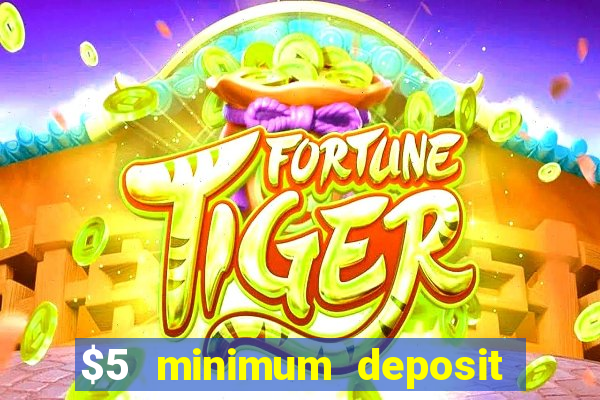 $5 minimum deposit casino australia 2020