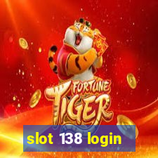 slot 138 login