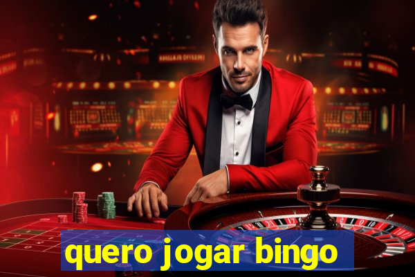 quero jogar bingo