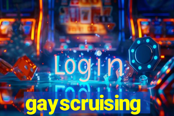 gayscruising