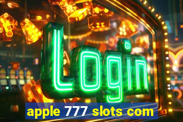 apple 777 slots com