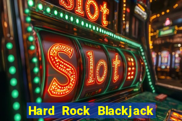 Hard Rock Blackjack y Casino