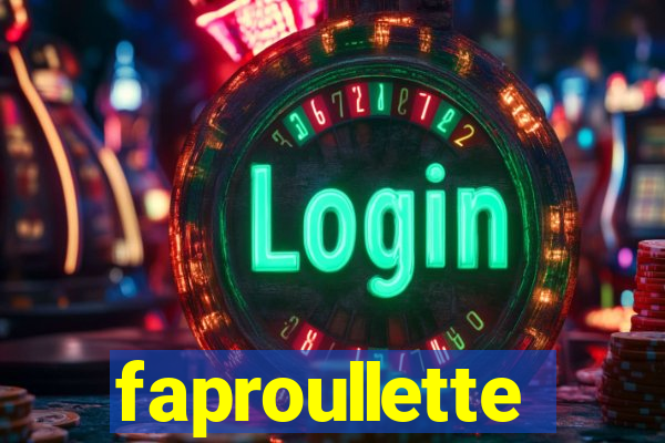 faproullette