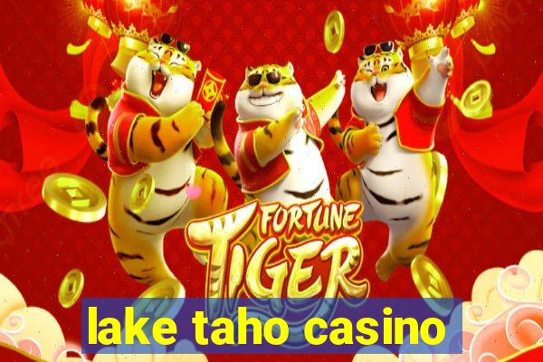 lake taho casino