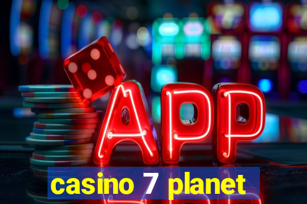 casino 7 planet