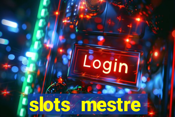 slots mestre dinheiro real