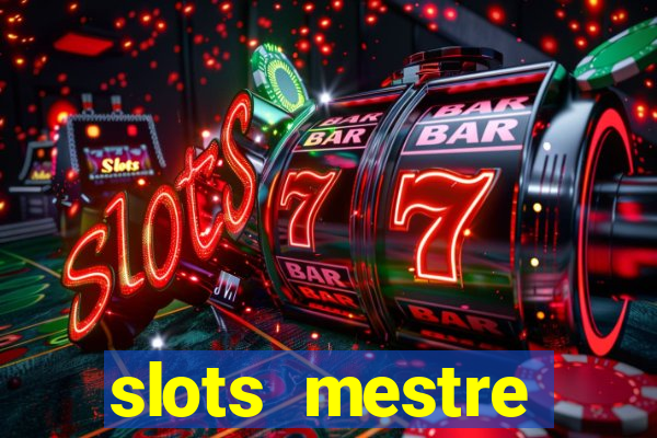 slots mestre dinheiro real