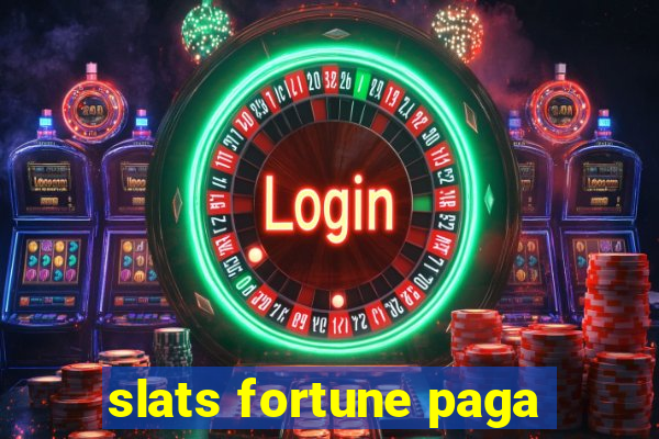 slats fortune paga