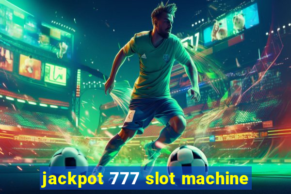 jackpot 777 slot machine