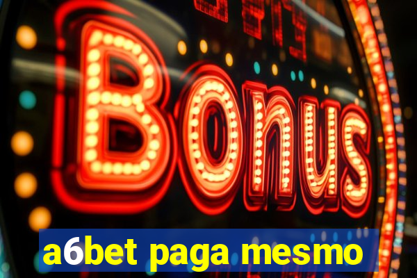 a6bet paga mesmo