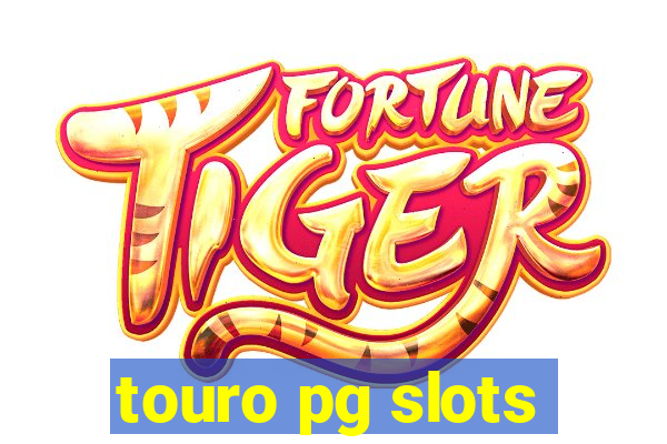 touro pg slots