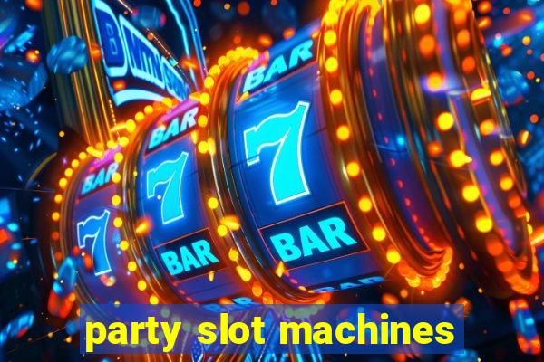 party slot machines