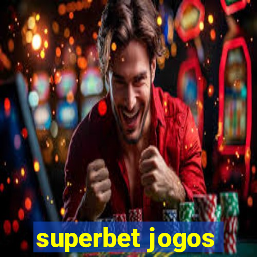 superbet jogos