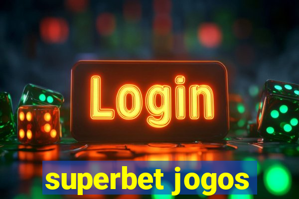 superbet jogos