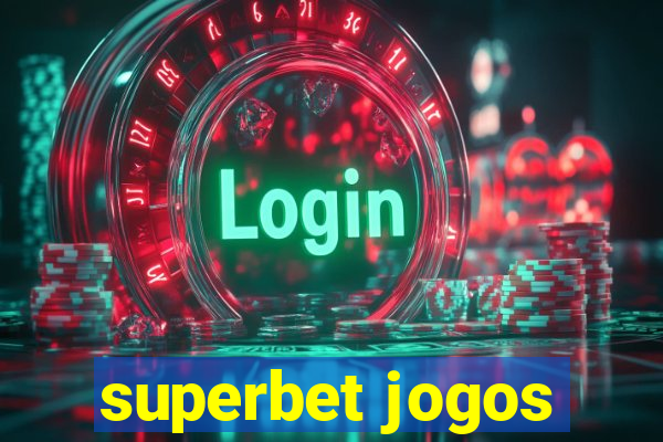 superbet jogos