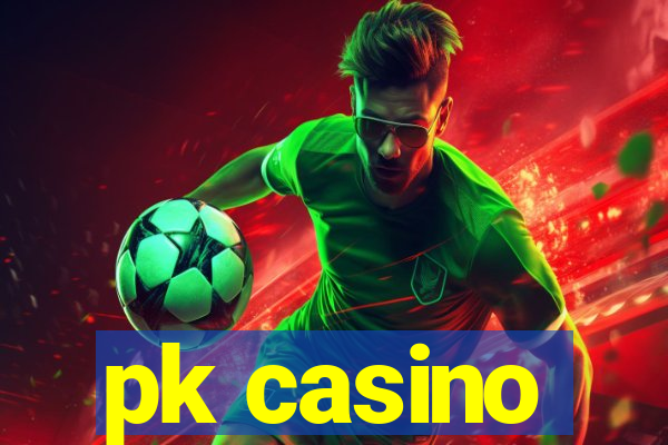 pk casino