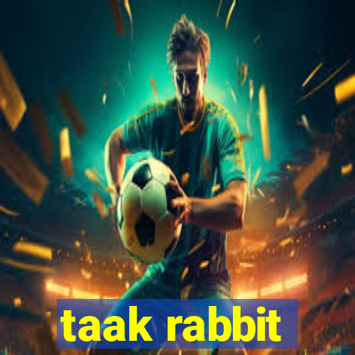 taak rabbit