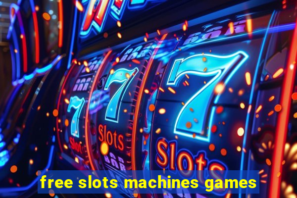 free slots machines games