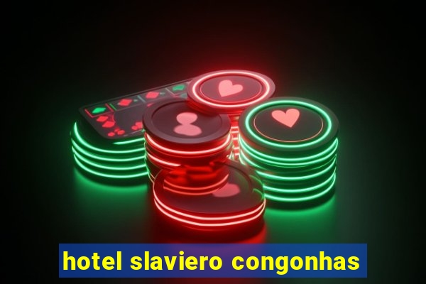 hotel slaviero congonhas