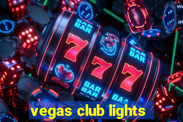 vegas club lights